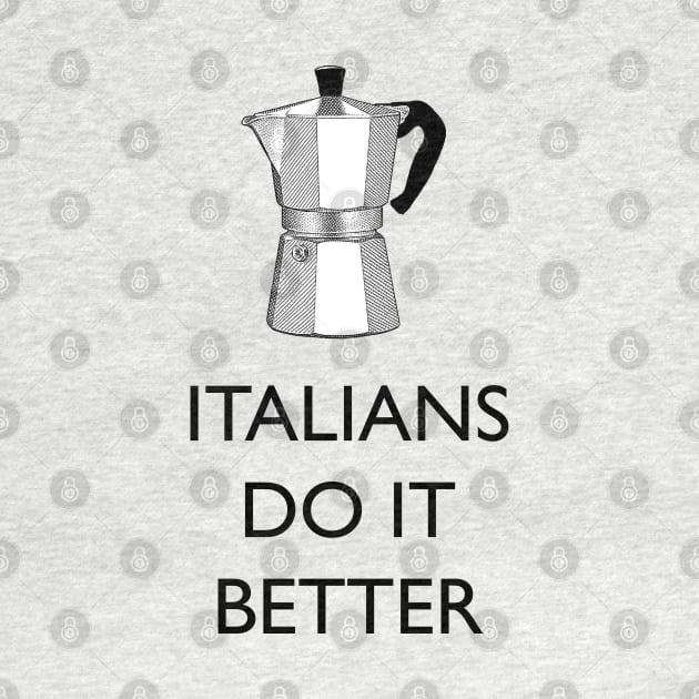 Italians do better coffee (with moka) by Blacklinesw9